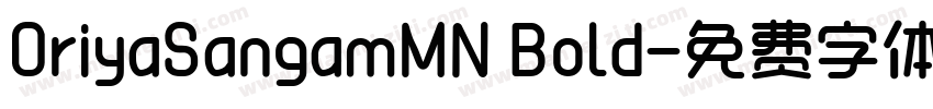 OriyaSangamMN Bold字体转换